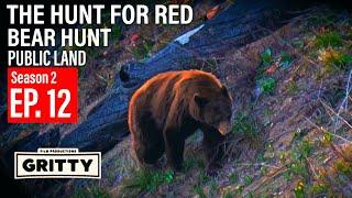 SEASON 2 | EP 12 | THE HUNT FOR RED | BEAR HUNT |  GRITTY 4K FILM