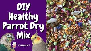 DIY Healthy Parrot Dry Mix | BirdNerdSophie