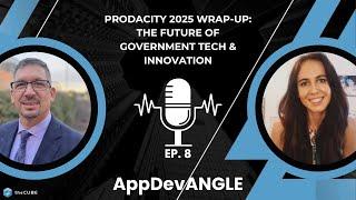 Prodacity 2025 Wrap-Up: The Future of Government Tech & Innovation | AppDevANGLE