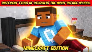 Different types of Students the night before School | Minecraft Edition