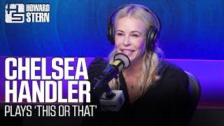 Chelsea Handler Plays “This or That” on Stern Show Summer School