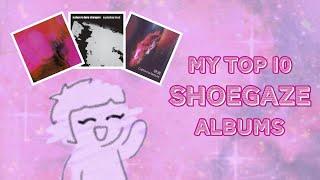 My Top 10 Shoegaze Albums