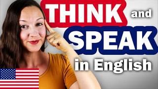 THINK and SPEAK in English