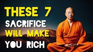 7 Sacrifices You Need To Make If You Want To Be Rich//A Zen And Buddhist Story.