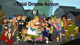 Total Drama Action My Way | TheRebelDog Version | #TotalDramaMyWay #RebelDog #TDA #OwnCast