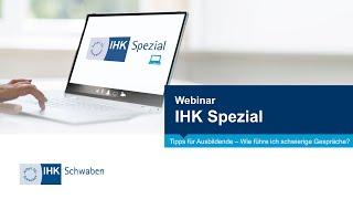 IHK Spezial Webinar: Tipps für Ausbildende – Wie führe ich schwierige Gespräche?