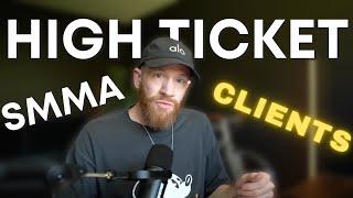 How To Get High Ticket SMMA Clients [STEP-BY-STEP]