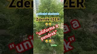 Zdeněk IZER : Uniforma a Pendrek  #izer #vtip #vtipy #indianfanda #sranda #shorts