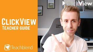 ClickView - Full Teacher Guide