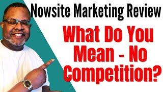 Nowsite | Nowsite Marketing Review - Yes, No Competition