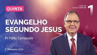 Quinta 04.07 | EVANGELHO SEGUNDO JESUS | Escola Sabatina com Pr. Hélio Carnassale
