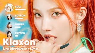 (G)I-DLE - Klaxon (Line Distribution + Lyrics Karaoke) PATREON REQUESTED