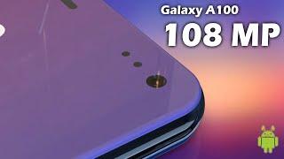 Samsung Galaxy A100 - 108MP Camera, Specs, Display, RAM, Battery