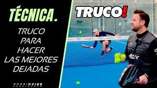 TRUCO PARA HACER LAS MEJORES DEJADAS