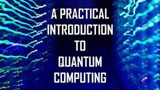 A practical introduction to quantum computing - Elias Fernandez-Combarro Alvarez - (2/7)