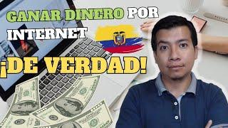 Ganar DINERO por Internet DESDE Ecuador DE VERDAD