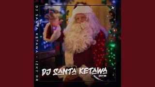 Dj Santa Ketawa