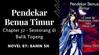 Pendekar Benua Timur CH  52 Seseorang di Balik Topeng