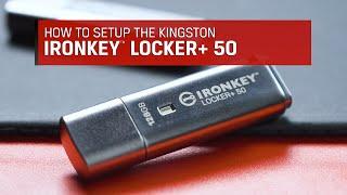 How to Setup the Kingston Ironkey™ Locker+ 50