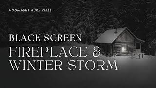 FIREPLACE & WINTER STORM  l  Black Screen  l 10 Hours of Nature Sounds for Sleep