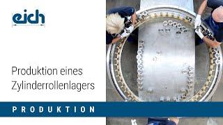 Produktion eines Zylinderrollenlagers | Eich Rollenlager