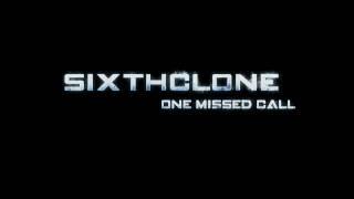 ⟨нс⟩ ▸ Sixthclone - One Missed Call (Demo)