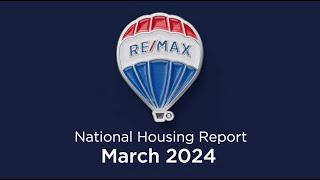 RE/MAX National Housing Report March 2024
