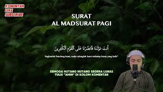 DZIKIR AL MATSURAT PAGI PELUNAS HUTANG, DOA PAGI PENARIK & PEMBUKA PINTU REZEKI DARI SEGALA PENJURU