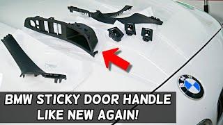 HOW TO FIX STICKY INTERIOR DOOR HANDLE ON BMW F10 F11 F32 F33 F36 F30 F31 X1 X2 X3 X5