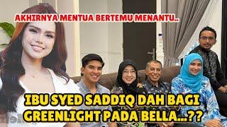 Semakin hampiri Hari Bahagia? "Menantu Idaman" Bella Akhirnya bertemu dengan Ibu Syed Saddiq..