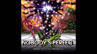 Nobody's Perfect - (Cell vs Xion) Vocal Version ft. Lili & Tyler Anderson