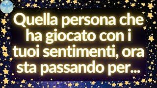 Messaggio degli Angeli: Quella persona che ha giocato con i tuoi sentimenti, ora sta passando per...