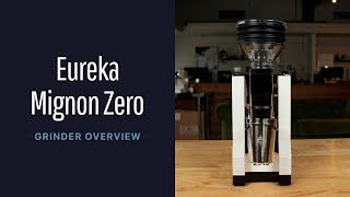 Eureka Mignon Zero Espresso Grinder Overview