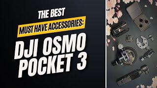 DJI Osmo Pocket 3 | Must Have Accessories in 2024