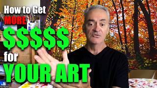 The Secret for getting Higher Prices for your ART!