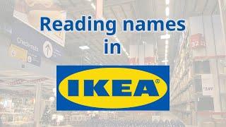 How to read names in IKEA?