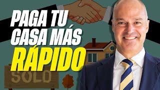  Cómo PAGAR tu HIPOTECA MÁS RÁPIDO [El Secreto para Pagar tu Casa en Menos Tiempo]