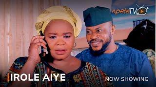 Irole Aiye Latest Yoruba Movie 2023 Drama | Odunlade Adekola | Bimbo Oshin | Feranmi Oyalowo