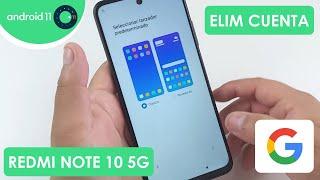 Eliminar Cuenta de Google Xiaomi Redmi Note 10 5G | Android 11