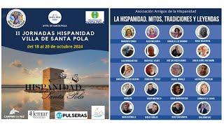 II Encuentro por la Hispanidad Villa de Santa Pola. Sesión maña del sábado.