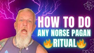 HOW TO DO ANY NORSE PAGAN RITUAL