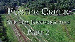 Foster Creek Restoration Project Part 2