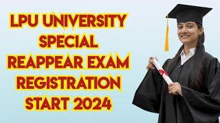 Special Reappear Exam 2024 Registration Start Lpu University Punjab