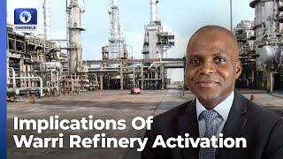 Warri Refinery Will Create Competition With Dangote Refinery- Oil & Gas Expert | Lunchtime Politics