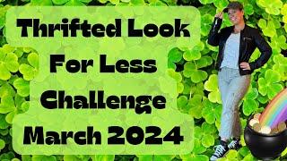 Thrifted Look For Less Challenge | March 2024