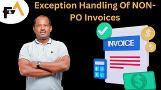 Exception Handling Of NON-PO Invoices | ID - DP07