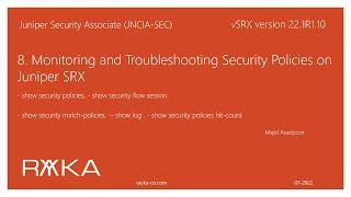 8. Monitoring and Troubleshooting  Security Policies on Juniper SRX