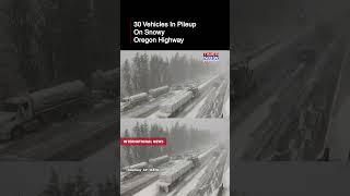 Watch 30 Vehicles In A Pileup On Snowy Oregon Highway | America News | #shorts | Viral | US Weather