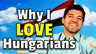 Why You Will Love Hungarians | People in Hungary are..AMAZING