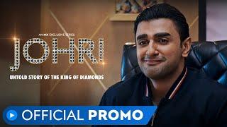 Johri | Official Promo | Episode 26 to 30 Out Now | MX Exclusive Series